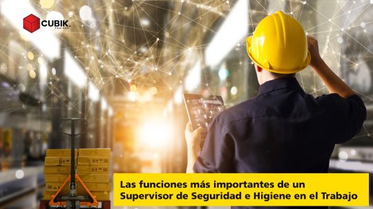 Las-funciones-mas-importantes-para-un-supervisor-de-seguridad-e-higiene-en-el-trabajo